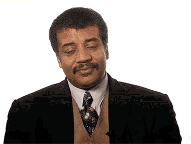 neil-degrasse-tyson-reaction.gif